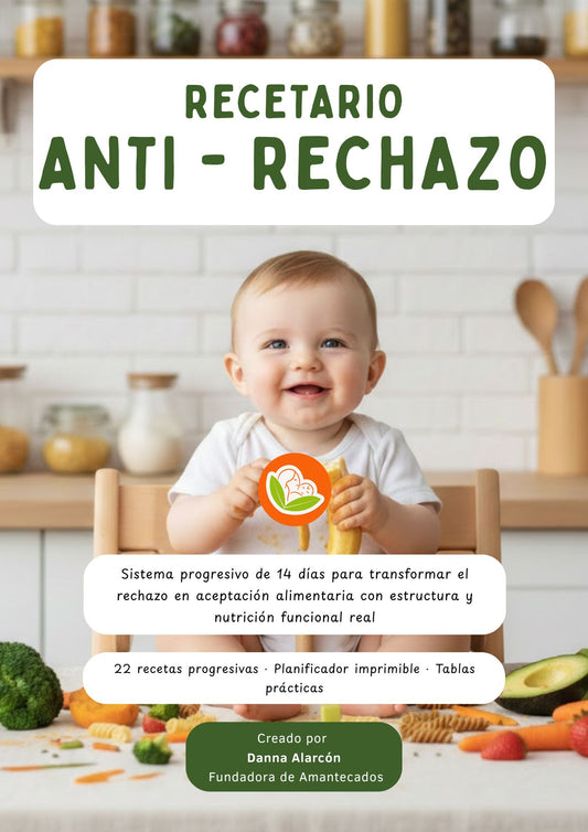 MÉTODO ANTI-RECHAZO Sistema progresivo de 14 días para transformar el rechazo alimentario con estructura, exposición inteligente y nutrición funcional real